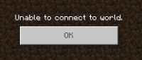 Minecraft unable to connect to world screenshot.PNG