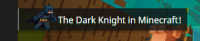 The Dark Knight in Minecraft!.png