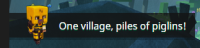 One village, piles of piglins.png